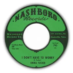 Emma Tucker - I Don't Have To Worry / Something To Tell Jesus