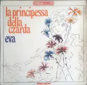 LP - Emmerich Kálmán - Franz Lehár - Romana Righetti , Elena Baggiore , Ugo Benelli , Carlo Pierangeli , - La Principessa Della Czarda / Eva