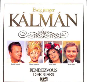 Imre Kalman - Ewig Junger Kálmán - Rendezvous der Stars