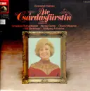 LP - Emmerich Kálmán , Anneliese Rothenberger , Nicolai Gedda , Olivera Miljakovic , Willi Brokmeier , W - Die Csárdásfürstin (Großer Querschnitt)