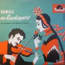 7inch Vinyl Single - Emmerich Kálmán , Gretl Schörg , Käthe Möller-Siepermann , Peter Anders , Franz Fehringer , Willy H - Damals In Budapest