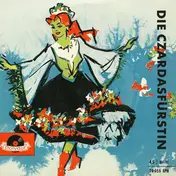 Emmerich Kalman  - Die Czardasfürstin