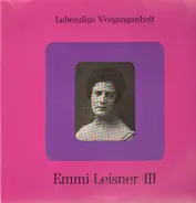 Emmi Leisner - Lebendige Vergangenheit III