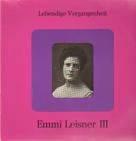 Emmi Leisner - Lebendige Vergangenheit III