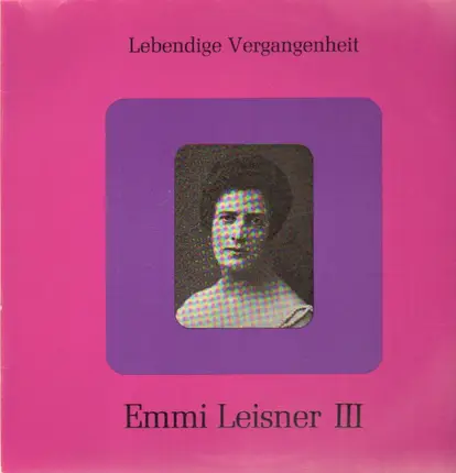 Emmi Leisner - Lebendige Vergangenheit III