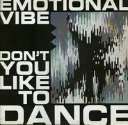 Emotional Vibe - Don't You Like To Dance