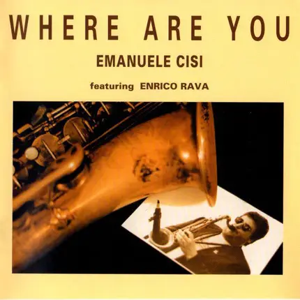 Emanuele Cisi Featuring Enrico Rava - Where Are You