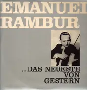 Emanuel Rambur - Das Neueste von gestern