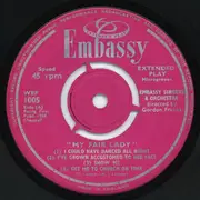 7inch Vinyl Single - Embassy Singers & Players - Songs & Music From My Fair Lady