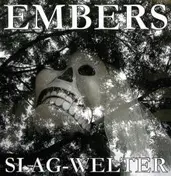 The Embers - Slag-Welter