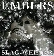 Embers - Slag-Welter