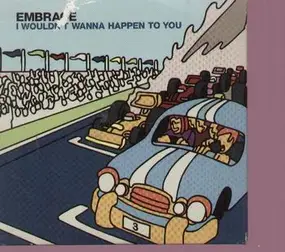 Embrace - i wouldnt wanna happen to you