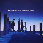 LP - Embrace - If You've Never Been - 180gr