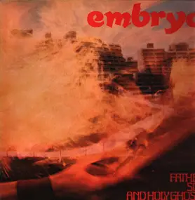 Embryo - Father Son And Holy Ghost