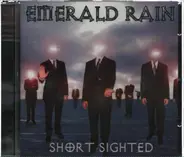 Emerald Rain - Short Sighted