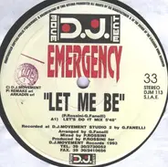 Emergency - Let Me Be