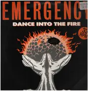 Emergency - Dance Into The Fire