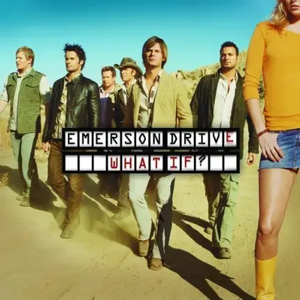 Emerson Drive - What If?