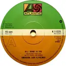 7'' - Emerson, Lake & Palmer - All I Want Is You