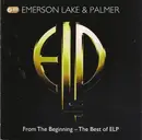 Double CD - Emerson, Lake & Palmer - From The Beginning - The Best Of Emerson Lake & Palmer