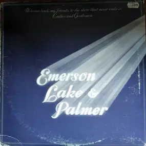 Emerson, Lake & Palmer - Welcome Back My Friends To The Show That Never Ends - Ladies And Gentlemen, Emerson, Lake & Palmer