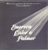 Emerson, Lake & Palmer - Welcome Back My Friends To The Show That Never Ends - Ladies And Gentlemen