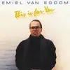 CD - Emiel Van Egdom - This Is For You