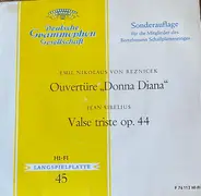 Emil Nikolaus von Reznicek / Jean Sibelius - Ouvertüre "Donna Diana" / Valse Triste Op.44