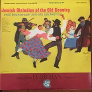 Emil Decameron And His Orchestra - Jewish Melodies Of The Old County