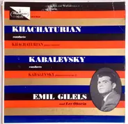 Emil Gilels , Lev Oborin - Khachaturian Conducts Khachaturian / Kabalevsky Conducts Kabalevsky