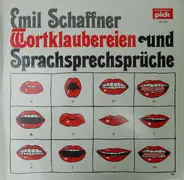 Emil Schaffner - Wortklaubereien Und Sprachsprechsprüche