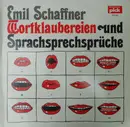 LP - Emil Schaffner - Wortklaubereien Und Sprachsprechsprüche