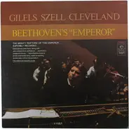 Emil Gilels , George Szell , The Cleveland Orchestra / Ludwig van Beethoven - Beethoven's 'Emperor'