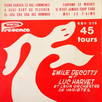 Emile Decotty Et Son Orchestre , Orchestre Luc Harvet - Viens Danser Le Bal Commence