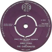 Emile Ford & The Checkmates - Don't Tell Me Your Troubles
