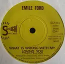 7inch Vinyl Single - Emile Ford - What Is Wrong With My Loving You