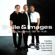Emile & Images - Jusqu'au Bout De La Nuit (Medley)