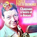 Double LP - Emile Prud'Homme - Chansons À Boire Et À Danser