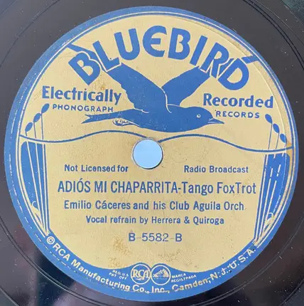 Emilio Cáceres And His Club Aguila Orchestra - Alla En El Rancho Grande / Adiós Mi Chaparrita