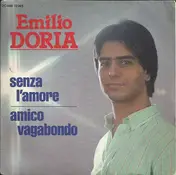 Emilio Doria - Senza L'Amore / Amico Vagabondo