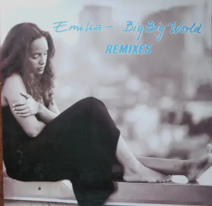 Emilia - Big Big World (Remixes)
