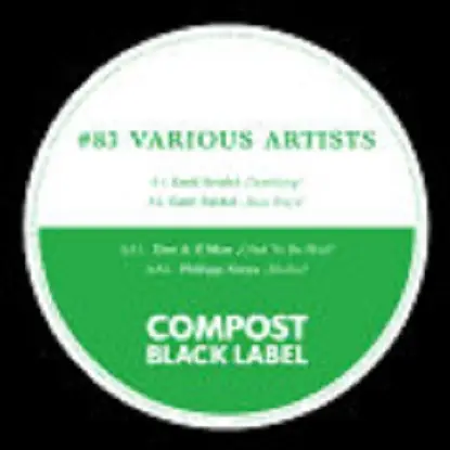 Emil Seidel/ Deo & Z-man/ Philipp Stoya - Compost Black Label #83