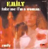 7inch Vinyl Single - Emily - Take Me (I'm A Woman)