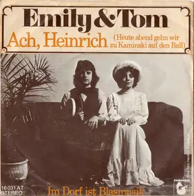 Emily - Ach, Heinrich (Heute Abend Gehn Wir Zu Kaminski Auf Den Ball)