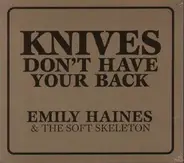 Emily Haines & The Soft Skeleton - Knives Don't Have Your Back