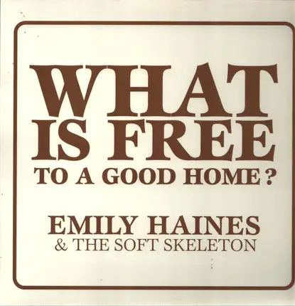 Emily Haines & The Soft Skeleton - What Is Free To A Good Home?