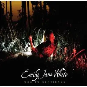 Emily Jane White - Ode to Sentience