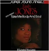 12inch Vinyl Single - Emily Jones - Take Me Body And Soul (Long Version)