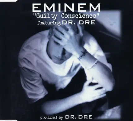 Eminem Featuring Dr. Dre - Guilty Conscience