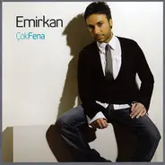 Emirkan - Çok Fena